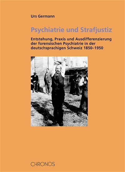 Psychiatrie und Strafjustiz - Urs Germann