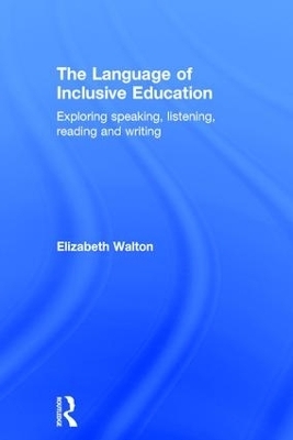The Language of Inclusive Education - Elizabeth Walton