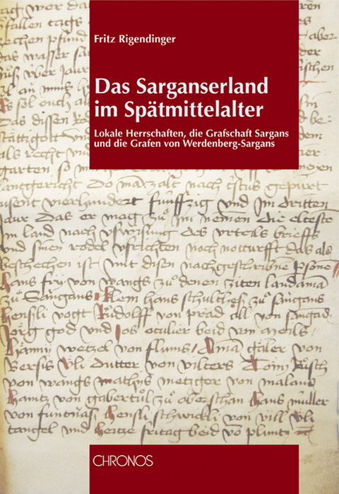 Das Sarganserland im Sp&auml;tmittelalter - Fritz Rigendinger