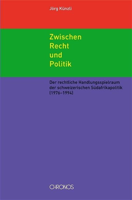 Zwischen Recht und Politik - J&ouml;rg K&uuml;nzli