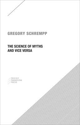 The Science of Myths and Vice Versa - Gregory Schrempp