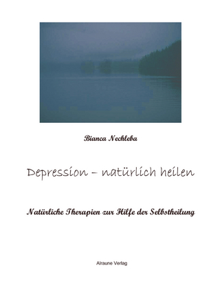 Depression - natürlich heilen