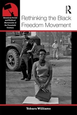 Rethinking the Black Freedom Movement - Yohuru Williams
