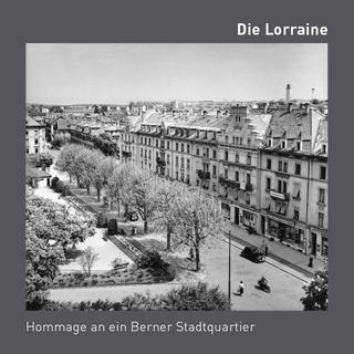 Die Lorraine-Hommage an ein Berner Stadtquartier