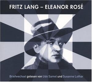 Briefwechsel - Fritz Lang, Eleanor Ros&eacute;