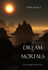 A Dream of Mortals (Book #15 in the Sorcerer's Ring)