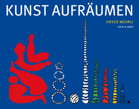 Kunst aufr&auml;umen - Ursus Wehrli