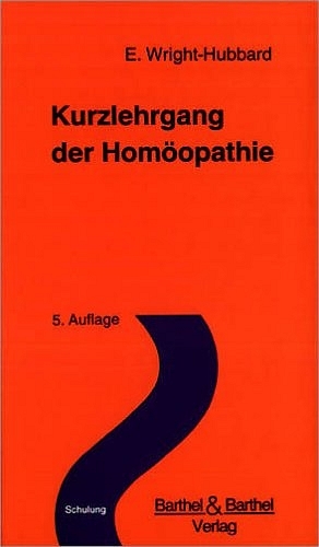Kurzlehrgang der Homöopathie