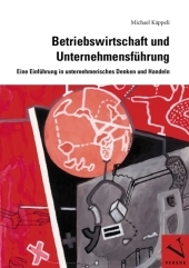 Betriebswirtschaft und Unternehmensf&uuml;hrung - Michael K&auml;ppeli