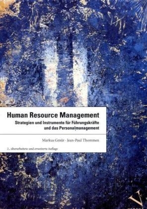 Human Resource Management - Markus Gm&uuml;r, Jean-Paul Thommen