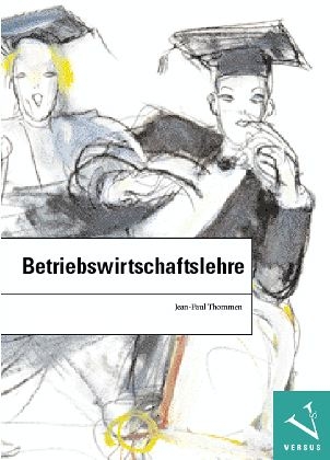 Betriebswirtschaftslehre - Jean P Thommen