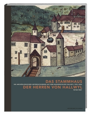 Das Stammhaus der Herren von Hallwyl