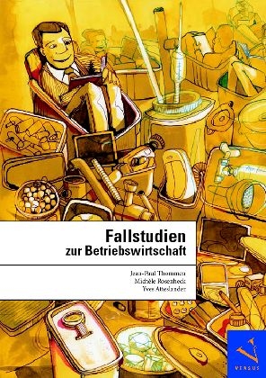 Fallstudien zur Betriebswirtschaft - Jean P Thommen, Mich&egrave;le Rosenheck, Yves Atteslander