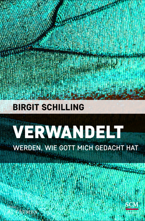 Verwandelt - Birgit Schilling