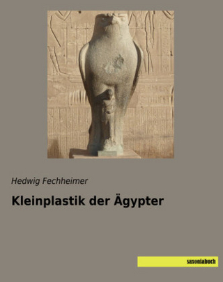 Kleinplastik der Ägypter