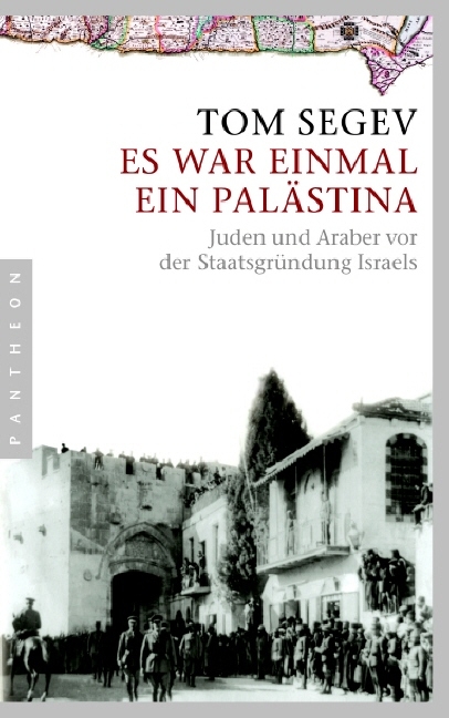 Es war einmal ein Pal&auml;stina - Tom Segev