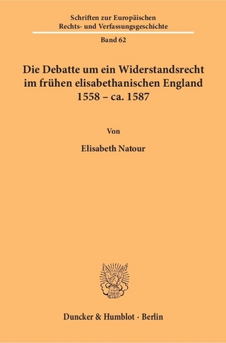 Die Debatte um ein Widerstandsrecht im frühen elisabethanischen England 1558 – ca. 1587