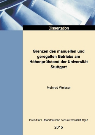 Grenzen des manuellen und geregelten Betriebs am Höhenprüfstand der Universität Stuttgart