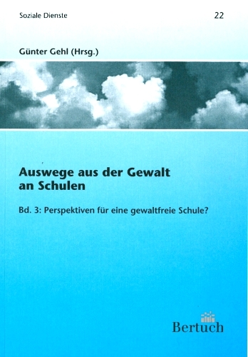 Auswege aus der Gewalt an Schulen - 