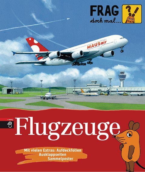 Frag doch mal ... die Maus! - Flugzeuge - Christoph Biemann