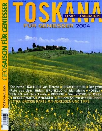 Toskana und Umbrien f&uuml;r Geniesser 2004