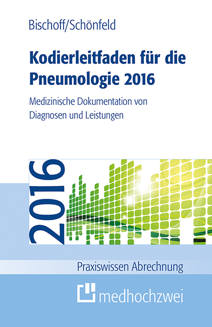 Kodierleitfaden f&uuml;r die Pneumologie 2016 - Helge Bischoff, Nicolas Sch&ouml;nfeld