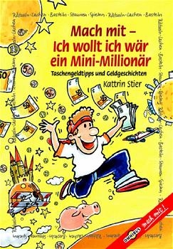 Mach mit - Ich wollt, ich w&auml;r ein Mini-Million&auml;r - Kattrin Stier