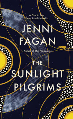 The Sunlight Pilgrims - Dr Jenni Fagan