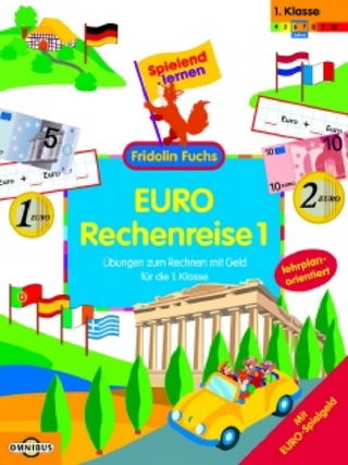 EURO-Rechenreise 1 - Übungen zum Rechnen mit Geld für die 1. Klasse