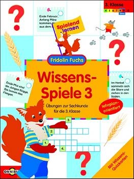 Wissens-Spiele 3 - Übungen zur Sachkunde für die 3. Klasse