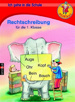 Ich gehe in die Schule - Rechtschreibung für die 1. Klasse