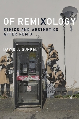 Of Remixology - David J. Gunkel