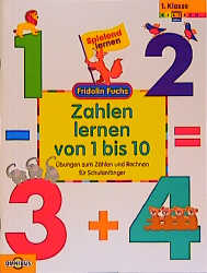 Zahlen lernen von 1 bis 10 - Übungen zum Zählen und Rechnen für Schulanfänger