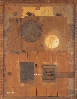 Looking for Bruce Conner - Kevin Hatch