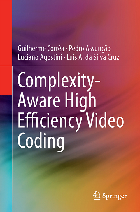 Complexity-Aware High Efficiency Video Coding - Guilherme Corrêa, Pedro Assunção, Luciano Agostini, Luis A. da Silva Cruz