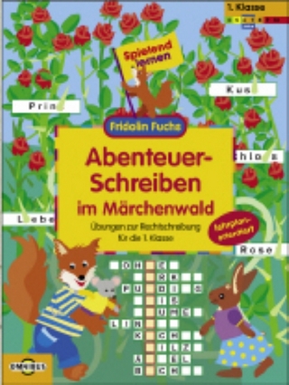Abenteuer-Schreiben im Märchenwald Übungen zur Rechtschreibung für die 1. Klasse