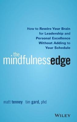 The Mindfulness Edge - Matt Tenney, Tim Gard