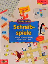 Schreibspiele. Übungen zur Rechtschreibung für die  3. und 4. Klasse