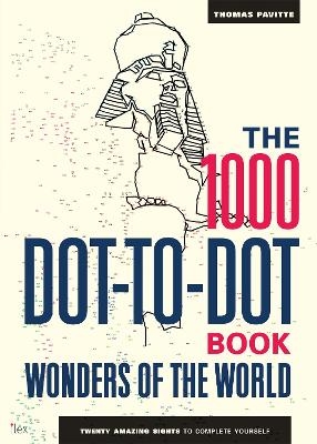 The 1000 Dot-to-Dot Book: Wonders of the World - Thomas Pavitte