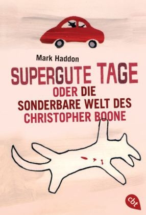 Supergute Tage oder Die sonderbare Welt des Christopher Boone - MARK HADDON