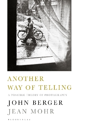 Another Way of Telling - John Berger, Jean Mohr