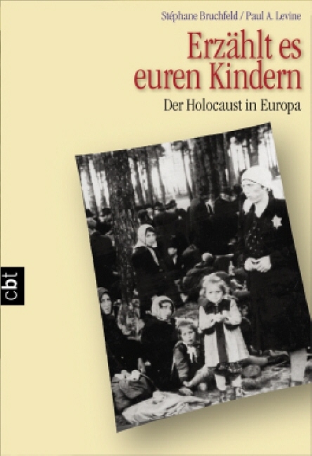 Erz&auml;hlt es euren Kindern - St&eacute;phane Bruchfeld, Paul A. Levine