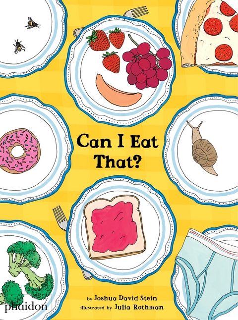 Can I Eat That? - Joshua David Stein