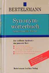 Bertelsmann Synonymw&ouml;rterbuch. Sinnverwandte W&ouml;rter