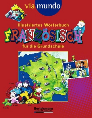 Viamundo Illustriertes Wörterbuch Französisch für die Grundschule