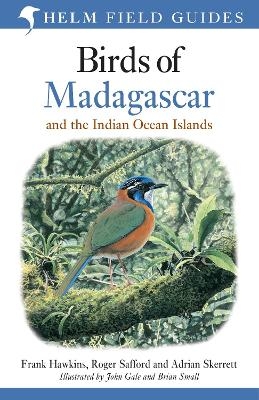 Field Guide to the Birds of Madagascar and the Indian Ocean Islands - Frank Hawkins, Roger Safford, Adrian Skerrett