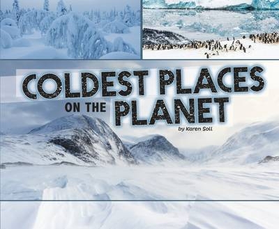 Coldest Places on the Planet - Karen Soll