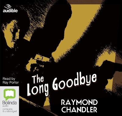 The Long Goodbye - Raymond Chandler