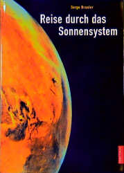 Reise durch das Sonnensystem - Serge Brunier