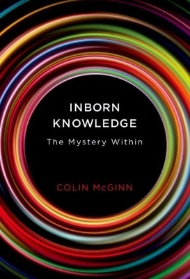 Inborn Knowledge - Colin McGinn